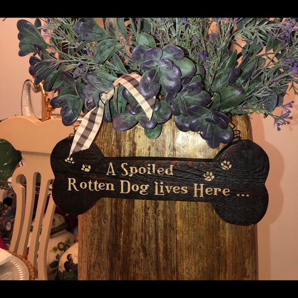 $$ SOLD $$A Spoiled Rotten Dog Lives Here... - Picture 2 of 4